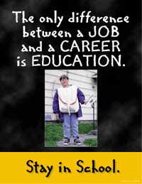 Difference Between Job And Career - Why Stay In School? - Click Image to Close