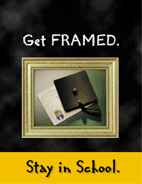 Get Framed - Why Stay In School?