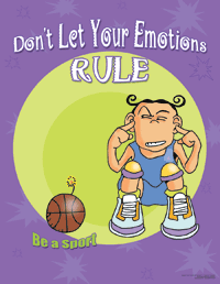 Don't Let Your Emotions Rule - Sportsmanship