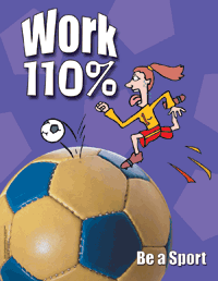 Work 110% - Sportsmanship