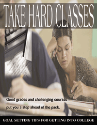 Take Hard Classes - Getting Into College