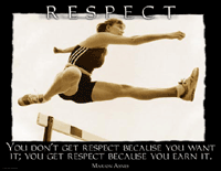 Respect - earn it