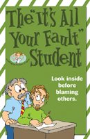The It's All Your Fault Student